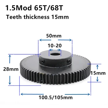 1,5 M 65T 68T Kõrge sagedusega pimedatest Spur Gear hammasratas hammaste laius 15mm 1.5 mod käik hammas 65teeth kandis 8-25mm cnc