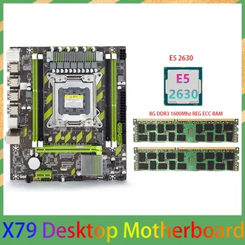 X79 Emaplaat Mängude Emaplaadi +E5 2630 CPU+2X8GB DDR3 1600Mhz REG ECC RAM Mälu Set LGA 2011 M. 2 NVME Emaplaadi