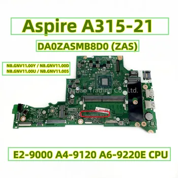 DA0ZASMB8D0 (ZAS) UMA Jaoks Acer Aspire A315 A315-21 Sülearvuti Emaplaadi Koos E2-9000 A4-9120 A6-9220e AMD PROTSESSOR 4GB-RAM